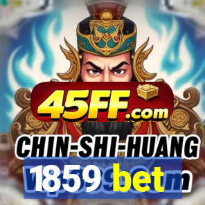 1859 bet